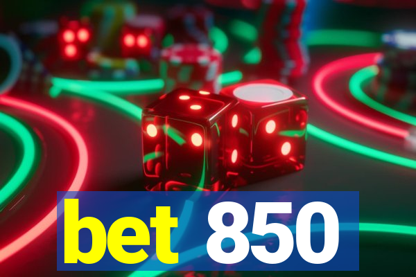 bet 850